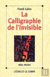 La Calligraphie De L'Invisible