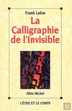 Bertrand.pt - La Calligraphie De L'Invisible