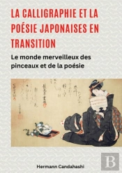 La Calligraphie Et La Poesie Japonaises En Transition
