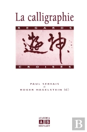 La Calligraphie : Regards Croises