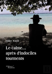 La Calme ... Après D'Indociles Tourments