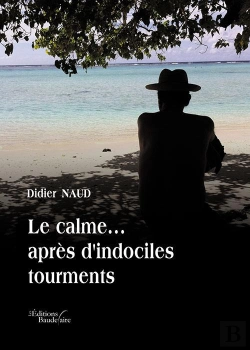 Bertrand.pt - La Calme ... Après D'Indociles Tourments