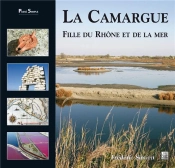 La Camargue - Fille Du Rhone Et De La Mer