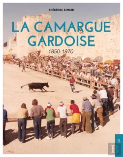 Bertrand.pt - La Camargue Gardoise 1850 - 1970