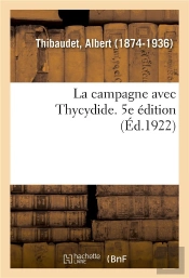 La Campagne Avec Thycydide. 5e Edition
