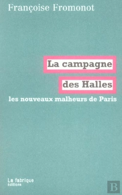 Bertrand.pt - La Campagne Des Halles ; Les Nouveaux Malheurs De Paris
