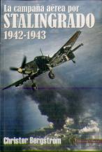 La Campaña Aerea Por Stalingrado 1942-1943