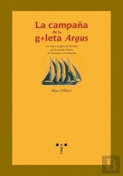 La Campaña De La Goleta Argus. Un Viaje A La Pesca Del Bacalao Por Los Grandes Bancos De Terranova Y