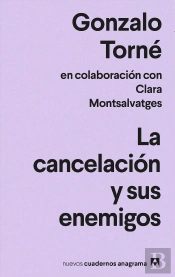 La Cancelacion Y Sus Enemigos