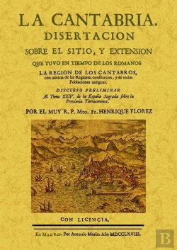 Bertrand.pt - La Cantabria: Disertacion Sobre El Sitio Y Extension Que Tuvo En Tiempos De Los Romanos