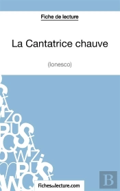 La Cantatrice Chauve D'Eugène Ionesco : Analyse Complète De L'Oeuvre