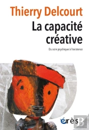 La Capacité Créative : Du Soin Psychique À L'Existence
