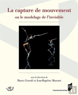 Bertrand.pt - La Capture De Mouvement ; Ou Le Modelage De L'Invisible