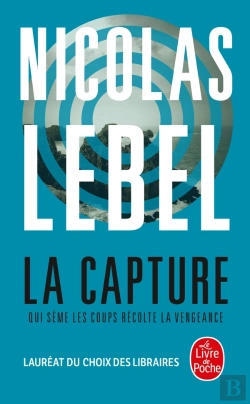 Bertrand.pt - La Capture : Qui Sème Les Coups Récolte La Vengeance