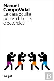 La Cara Oculta De Los Debates Electorales