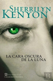 La Cara Oscura De La Luna (Cazadores Oscuros 10)