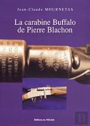 La Carabine Buffalo De Pierre Blachon