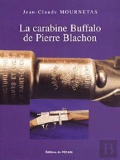 La Carabine Buffalo De Pierre Blachon