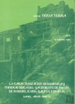 Bertrand.pt - La Caracterización Geoquímica Y Mineralógica Del Yacimiento De Pb-Zn De Rubiais (Lugo, Galicia, Espa
