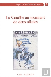 La Caraïbe Au Tournant De Deux Siècles