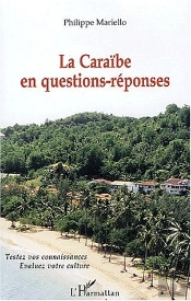 La Caraibe En Questions Reponses ; Testez Vos Connaissances Evaluez Votre Culture