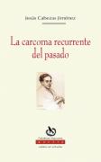 La Carcoma Recurrente Del Pasado