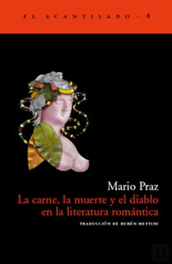 Bertrand.pt - La Carne, La Muerte Y El Diablo En La Literatura Romántica