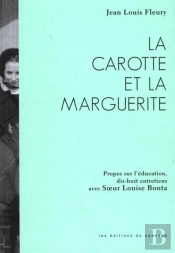 La Carotte Et La Marguerite : Propos Sur L'Éducation