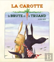 La Carotte, La Brute Et Le Truand