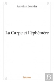 La Carpe Et L?Ephemere
