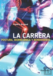 La Carrera: Postura, Biomecánica Y Rendimiento