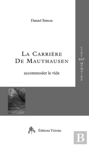 La Carrière De Mauthausen ; Accomoder Le Vide