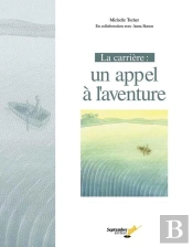 La Carriere : Un Appel A L'Aventure