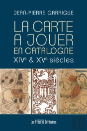 La Carte À Jouer En Catalogne Xive Et Xve Siècles