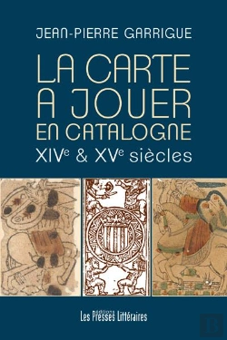 Bertrand.pt - La Carte À Jouer En Catalogne Xive Et Xve Siècles