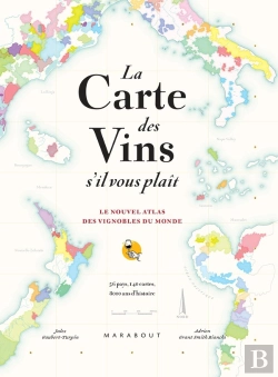 Bertrand.pt - La Carte Des Vins S'Il Vous Plaît : Le Nouvel Atlas Des Vignobles Du Monde ; 56 Pays, 140 Cartes, 8000 Ans D'Histoire