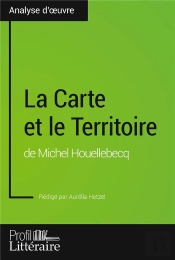 La Carte Et Le Territoire De Michel Houellebecq : Analyse Approfondie