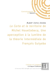 La Carte Et Le Territoire De Michel Houellebecq : Une Aperception À La Lumière De La Théorie Intermédiale De François Guiyoba