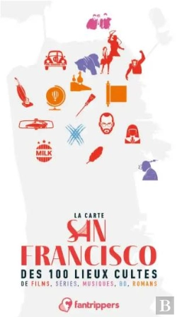 Bertrand.pt - La Carte San Francisco Des 100 Lieux Cultes De Films, Series, Musiques, Bd, Romans