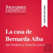 La Casa De Bernarda Alba De Federico García Lorca (Guía De Lectura)