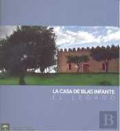 La Casa De Blas Infante. El Legado