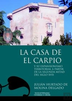 Bertrand.pt - La Casa De El Carpio Y Su Expansionismo Territorial A Partir De La Segunda Mitad Del Siglo Xvii