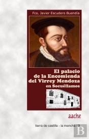 La Casa De La Encomienda Del Virrey Mendoza En Socuéllamos (Ciudad Real)