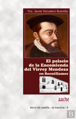 Bertrand.pt - La Casa De La Encomienda Del Virrey Mendoza En Socuéllamos (Ciudad Real)