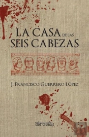 La Casa De Las Seis Cabezas