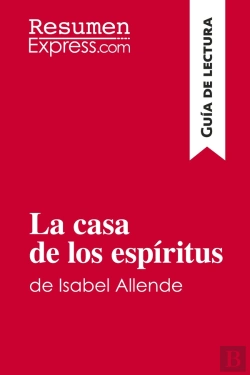 Bertrand.pt - La Casa De Los Espiritus De Isabel Allende (Guia De Lectura) : Resumen Y Analisis Completo