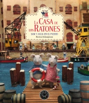 La Casa De Los Ratones, Volumen 4: Sam Y Julia En El Puerto