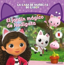 Bertrand.pt - La Casa De Muñecas De Gabby. Un Cuento - El Jardín Mágico De Hadigata