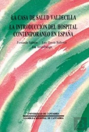 La Casa De Salud Valdecilla: Origen Y Antecedentes