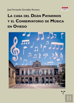 Bertrand.pt - La Casa Del Deán Payarinos Y El Conservatorio De Música En Oviedo